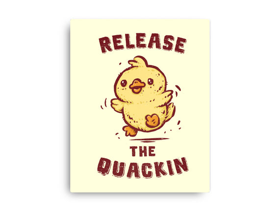 Release The Quackin