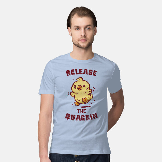 Release The Quackin-Mens-Premium-Tee-kg07