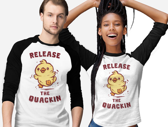 Release The Quackin