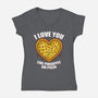 I Love You Like Pineapple On Pizza-Womens-V-Neck-Tee-Boggs Nicolas