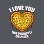 I Love You Like Pineapple On Pizza-None-Glossy-Sticker-Boggs Nicolas