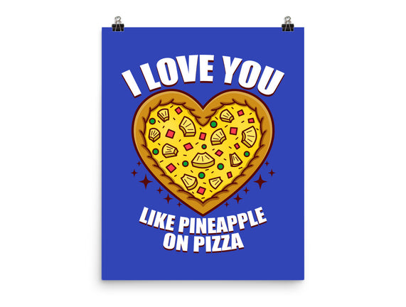 I Love You Like Pineapple On Pizza