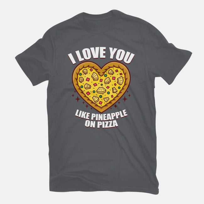 I Love You Like Pineapple On Pizza-Womens-Fitted-Tee-Boggs Nicolas