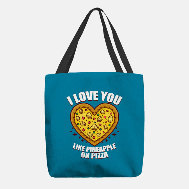 I Love You Like Pineapple On Pizza-None-Basic Tote-Bag-Boggs Nicolas