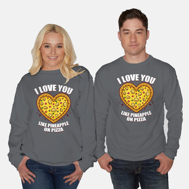 I Love You Like Pineapple On Pizza-Unisex-Crew Neck-Sweatshirt-Boggs Nicolas