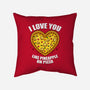 I Love You Like Pineapple On Pizza-None-Removable Cover w Insert-Throw Pillow-Boggs Nicolas