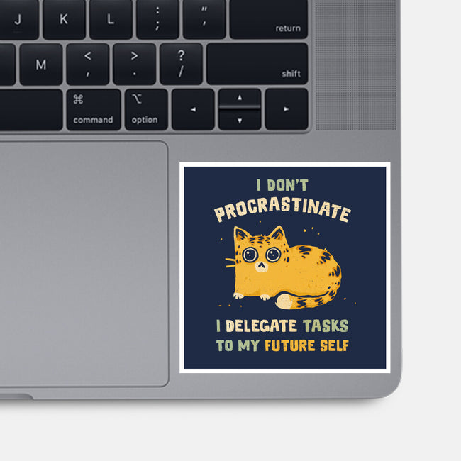 Delegating To My Future Self-None-Glossy-Sticker-kg07