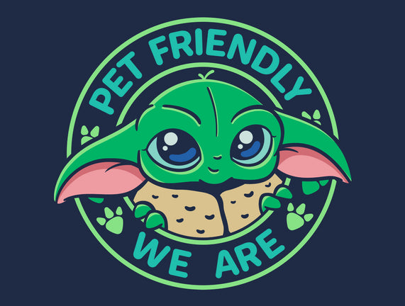 Pet Friendly We Are