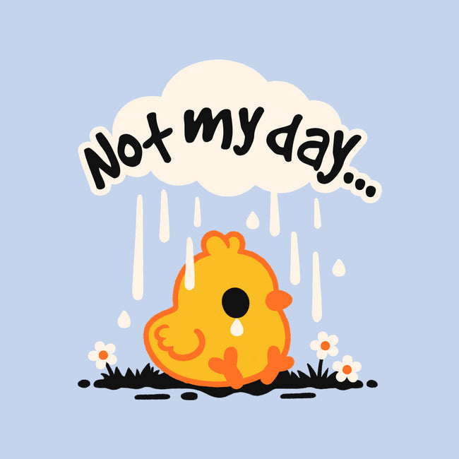 Not My Day Sad Chick-None-Stretched-Canvas-NemiMakeit