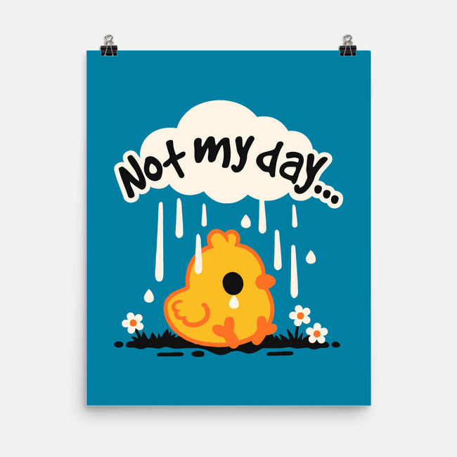 Not My Day Sad Chick-None-Matte-Poster-NemiMakeit