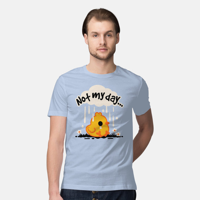 Not My Day Sad Chick-Mens-Premium-Tee-NemiMakeit