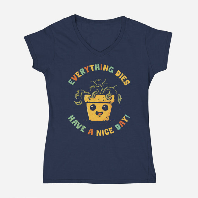 Everything Dies-Womens-V-Neck-Tee-kg07