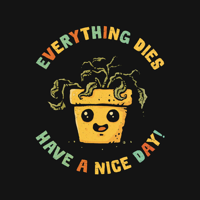 Everything Dies-None-Glossy-Sticker-kg07