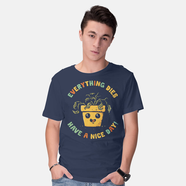 Everything Dies-Mens-Basic-Tee-kg07