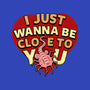 I Just Wanna Be Close To You-Mens-Heavyweight-Tee-Boggs Nicolas