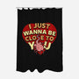 I Just Wanna Be Close To You-None-Polyester-Shower Curtain-Boggs Nicolas