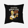 Never Drink Again-None-Removable Cover w Insert-Throw Pillow-Arigatees