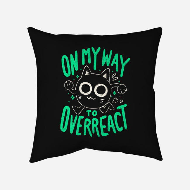 On My Way To Overreact-None-Removable Cover w Insert-Throw Pillow-Arigatees