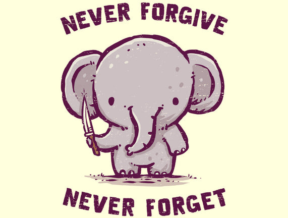 Elephants Never Forgive