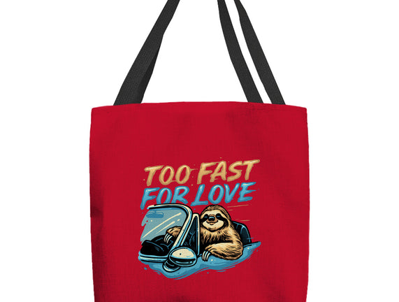 Too Fast For Love