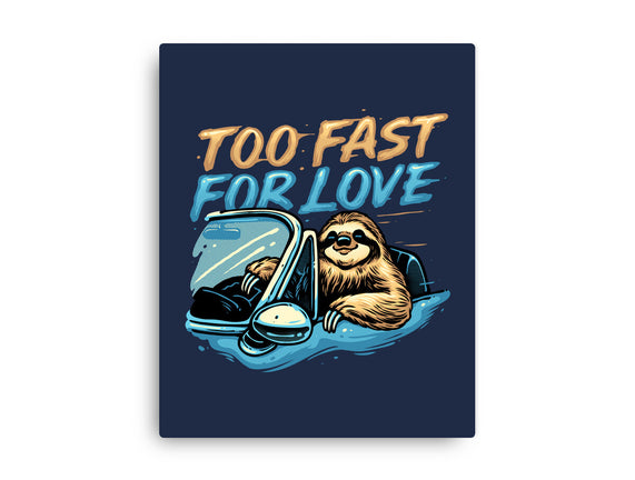 Too Fast For Love