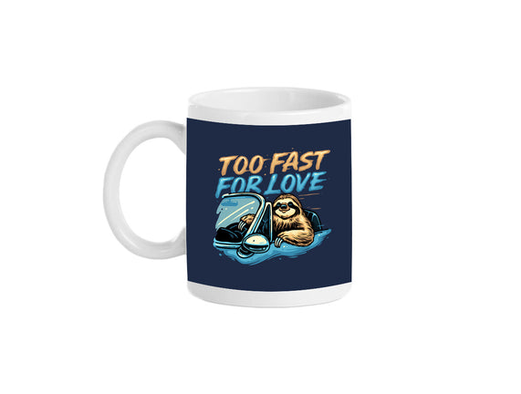 Too Fast For Love