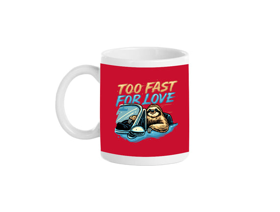 Too Fast For Love