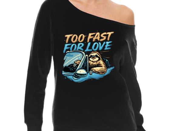 Too Fast For Love