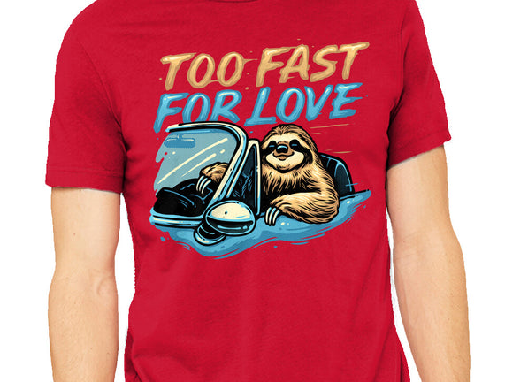 Too Fast For Love