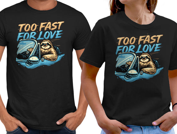 Too Fast For Love