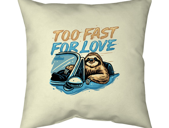 Too Fast For Love