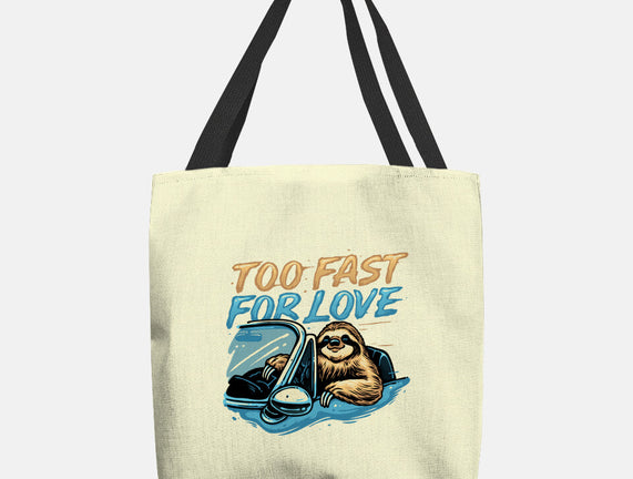 Too Fast For Love