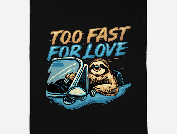 Too Fast For Love