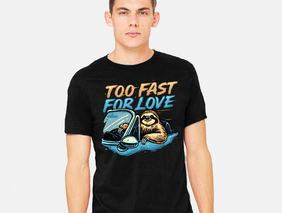 Too Fast For Love