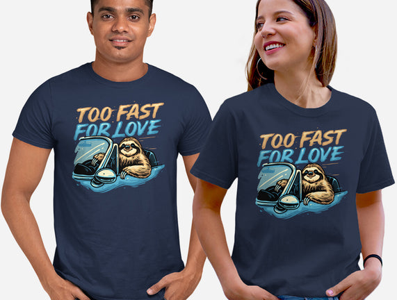 Too Fast For Love