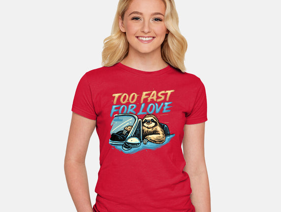 Too Fast For Love