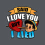 Said I Love You But I Lied-None-Stretched-Canvas-Boggs Nicolas