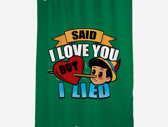 Said I Love You But I Lied