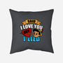 Said I Love You But I Lied-None-Removable Cover w Insert-Throw Pillow-Boggs Nicolas