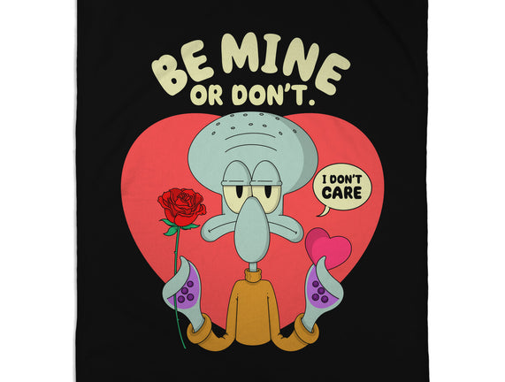 Be Mine Or Don't