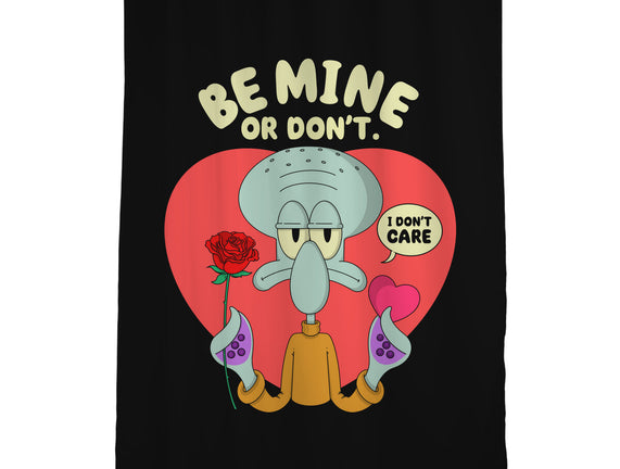 Be Mine Or Don't