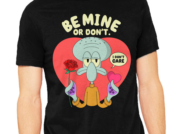 Be Mine Or Don't