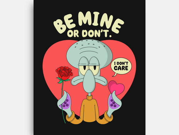 Be Mine Or Don't