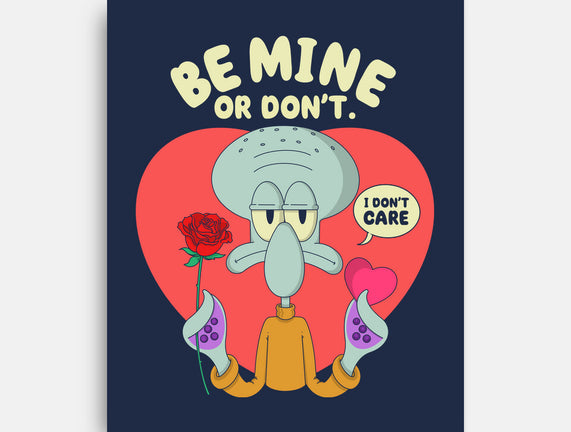 Be Mine Or Don't