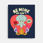 Be Mine Or Don't-None-Stretched-Canvas-Tri haryadi