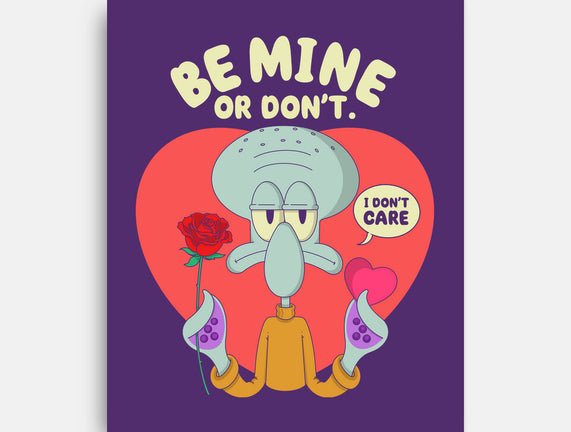 Be Mine Or Don't