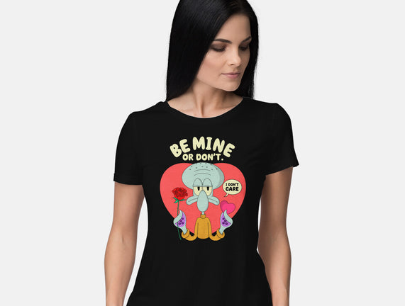 Be Mine Or Don't