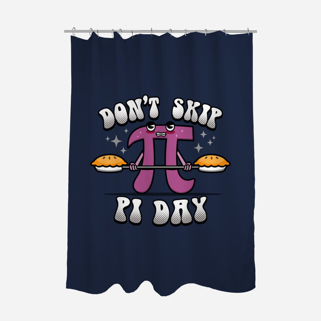 Don't Skip Pi Day-None-Polyester-Shower Curtain-Boggs Nicolas