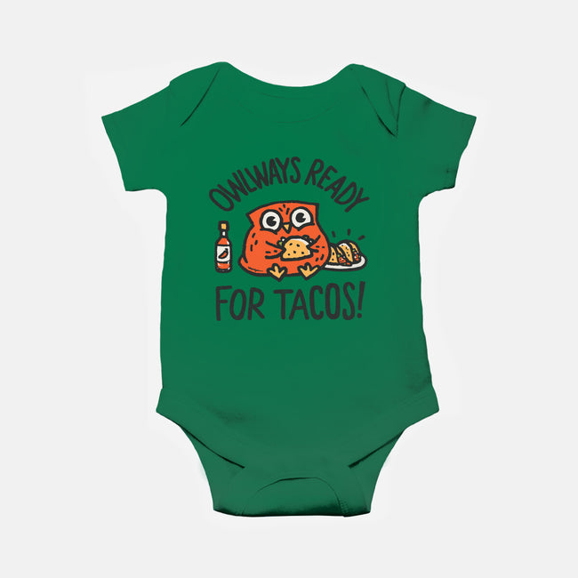 Owlways Ready For Tacos-Baby-Basic-Onesie-Wenceslao A Romero