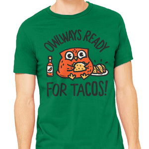 Owlways Ready For Tacos